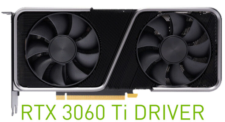 Download NVIDIA GeForce RTX 3060 Ti driver